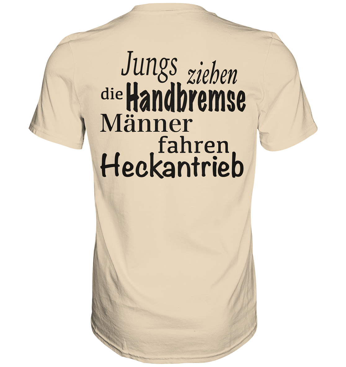 Heckantrieb - Premium Shirt