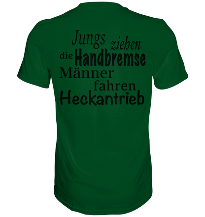 Heckantrieb - Premium Shirt
