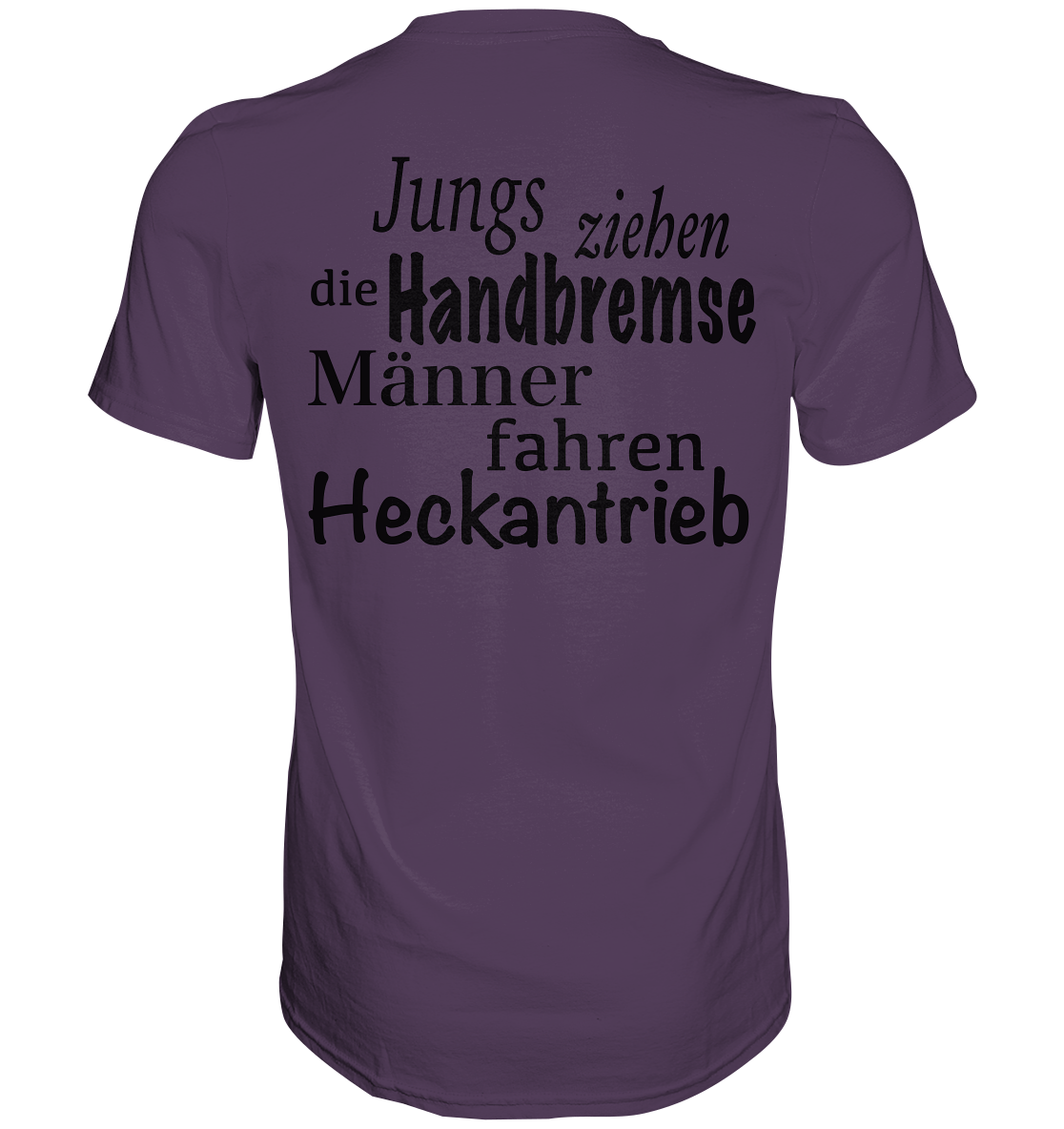 Heckantrieb - Premium Shirt