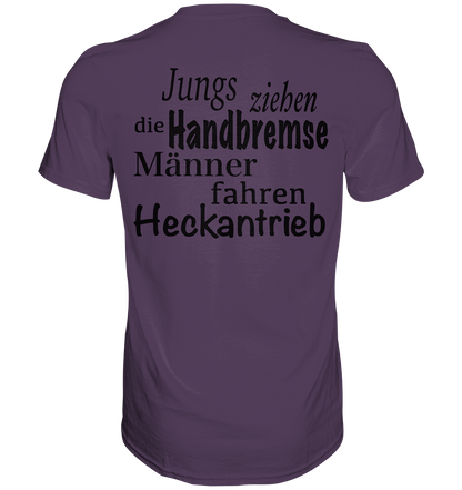 Heckantrieb - Premium Shirt