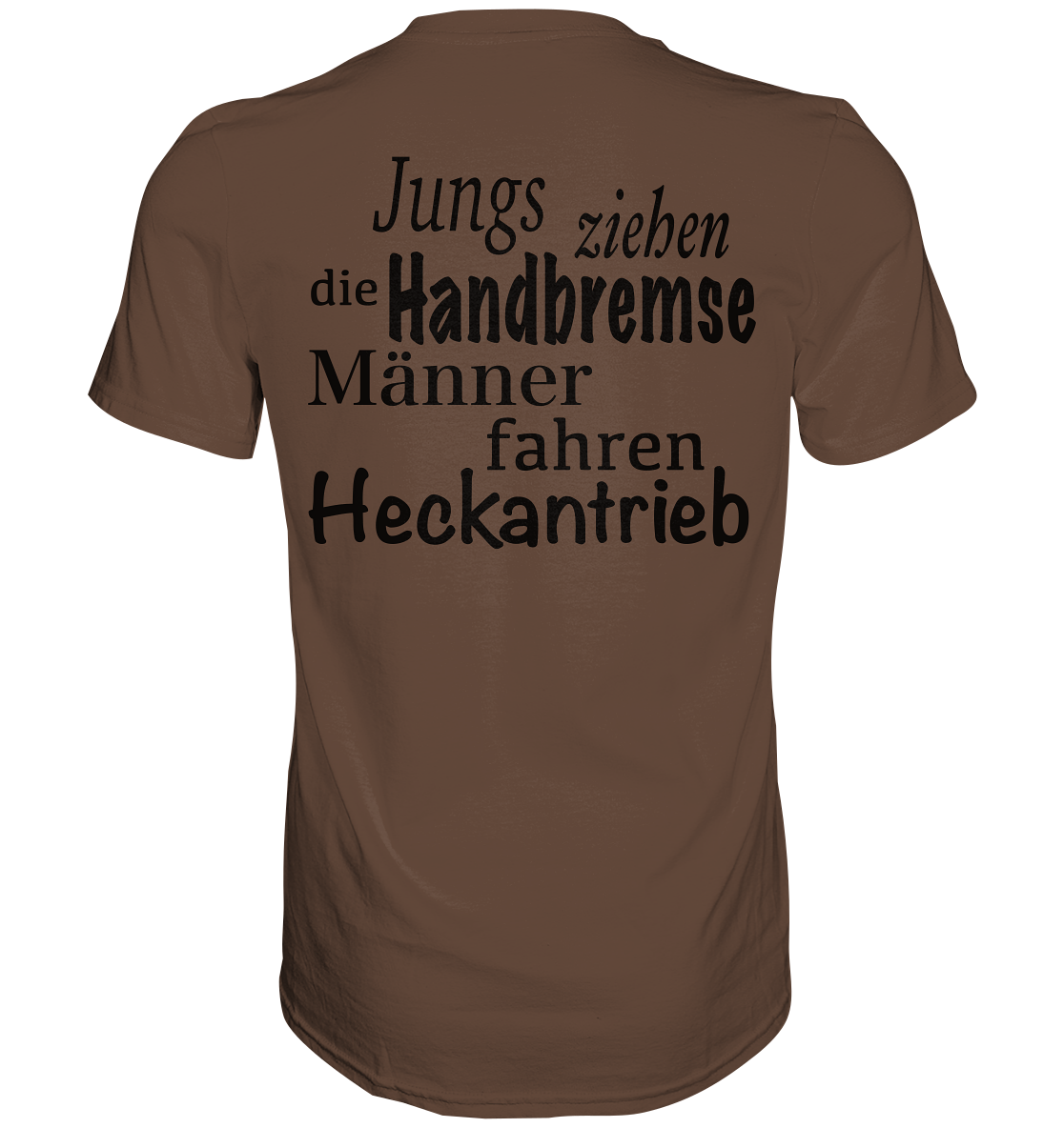 Heckantrieb - Premium Shirt