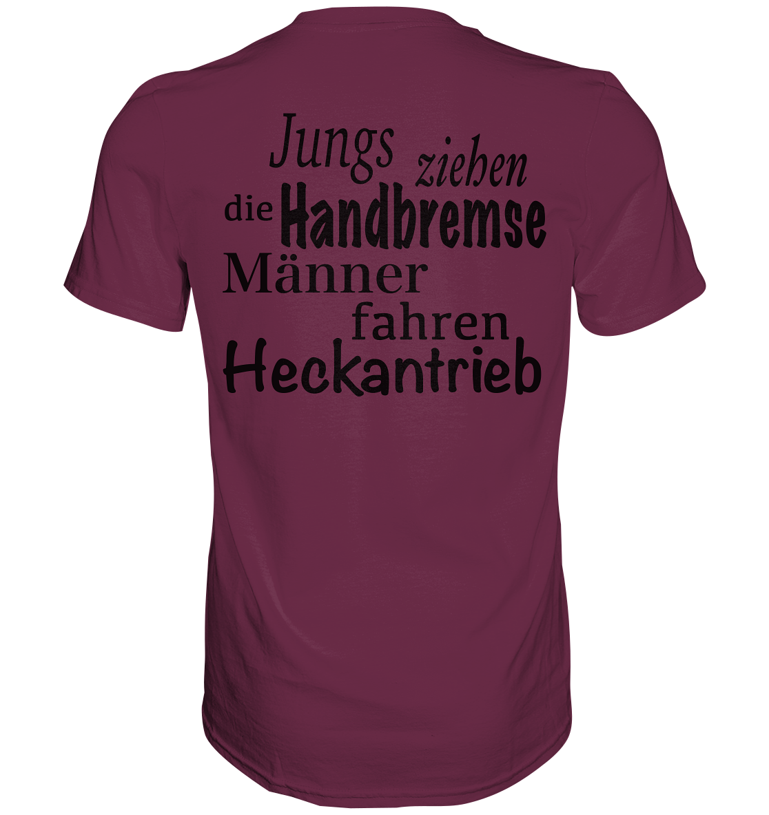 Heckantrieb - Premium Shirt