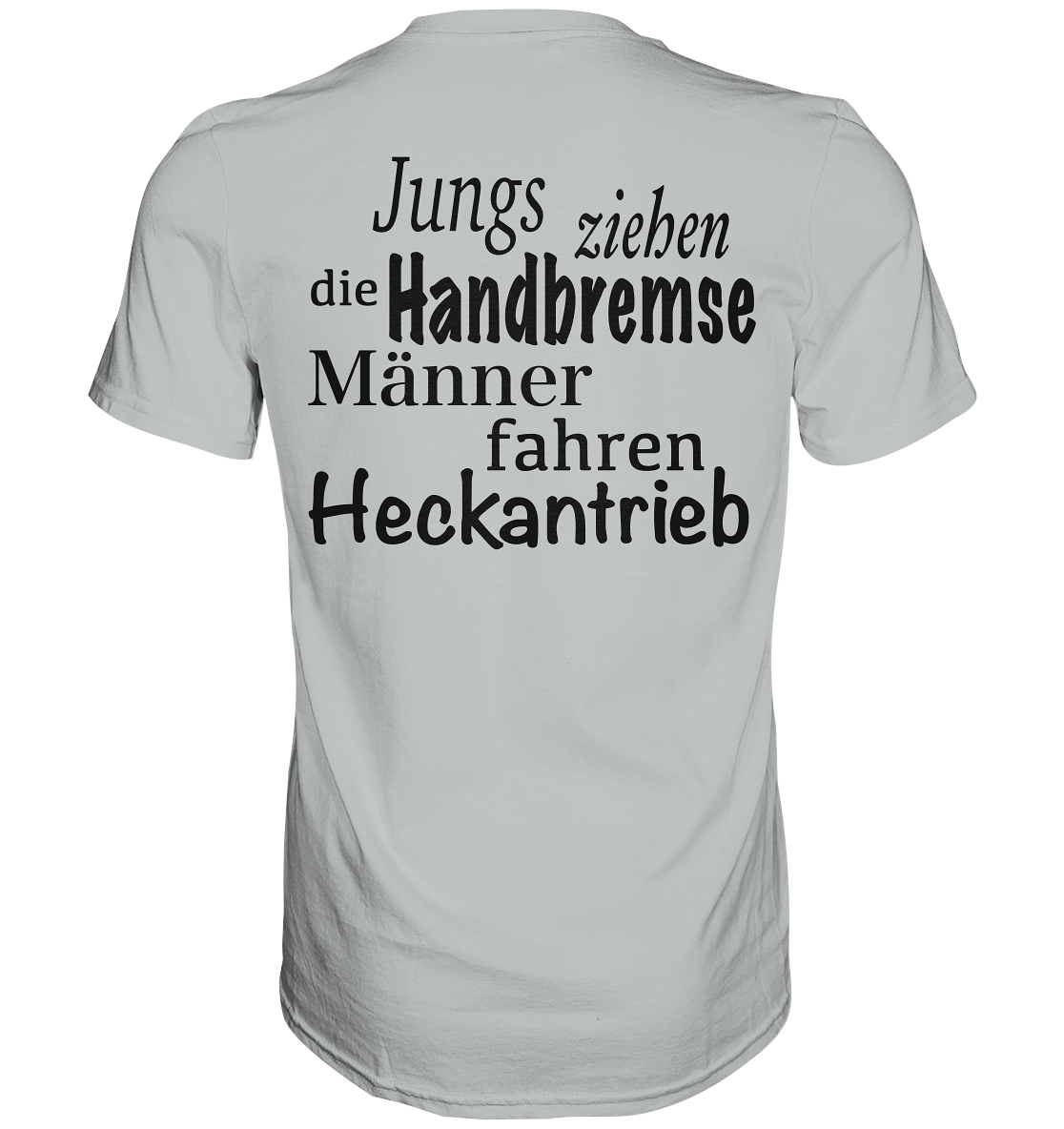 Heckantrieb - Premium Shirt