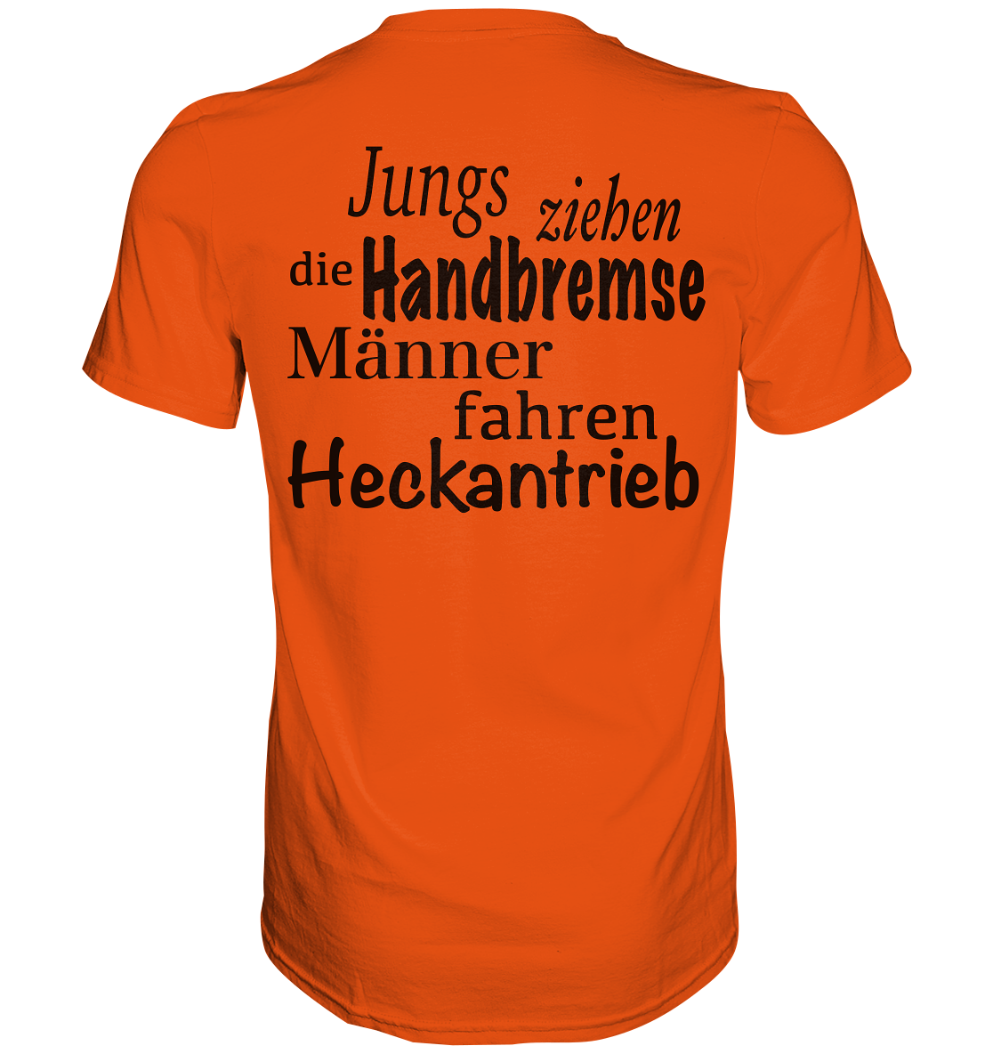 Heckantrieb - Premium Shirt