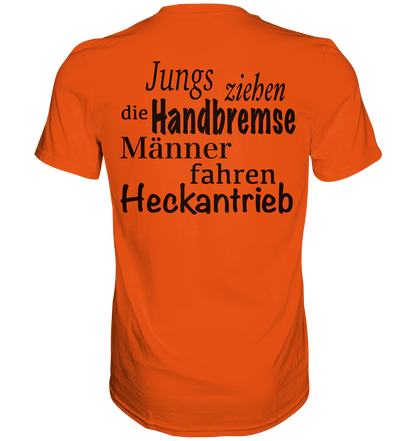 Heckantrieb - Premium Shirt